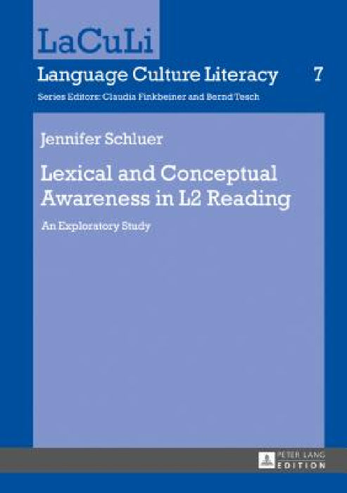 Lexical and Conceptual Awareness in L2 Reading: An Exploratory Study by Claudia Finkbeiner, Jennifer Schluer