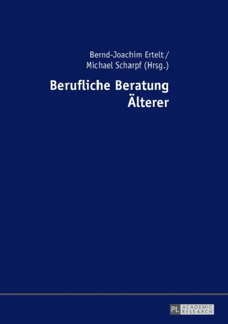 Berufliche Beratung Aelterer by Bernd-Joachim Ertelt, Michael Scharpf