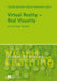 Virtual Reality - Real Visuality: Virtual, Visual, Veridical by András Benedek, Ágnes Veszelszki, András Benedek