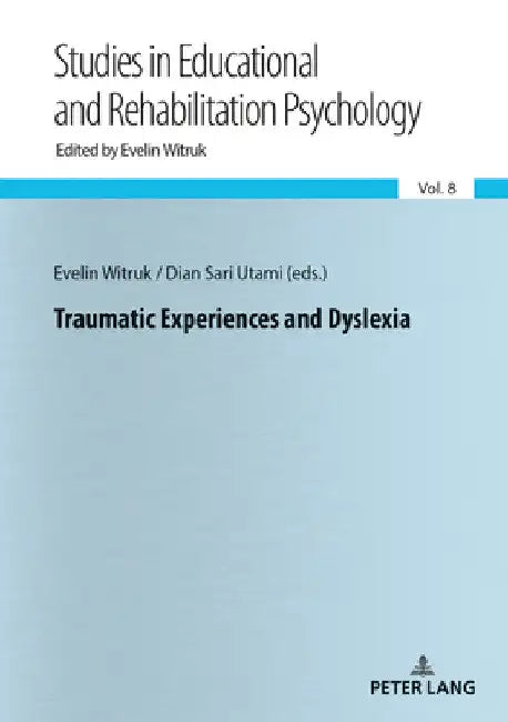 Traumatic Experiences and Dyslexia by Evelin Witruk