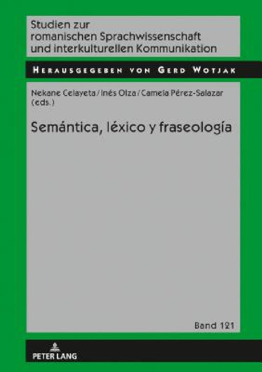 Semántica, Léxico Y Fraseología by Gerd Wotjak, Nekane Celayeta, Inés Olza