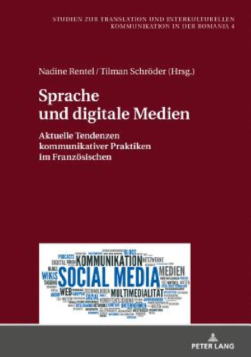 Sprache und digitale Medien: Aktuelle Tendenzen kommunikativer Praktiken im Franzoesischen by Nadine Rentel, Nadine Rentel, Tilman Schröder