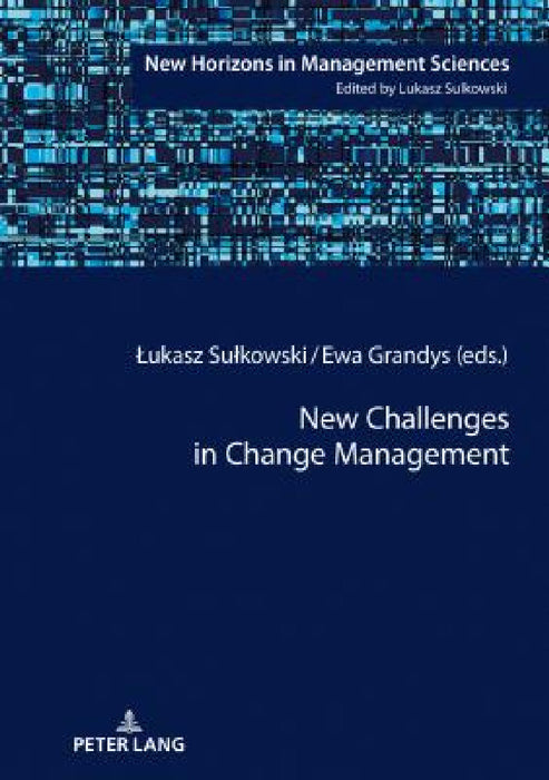 New Challenges in Change Management by Lukasz Sulkowski, Lukasz Sulkowski, Ewa Grandys