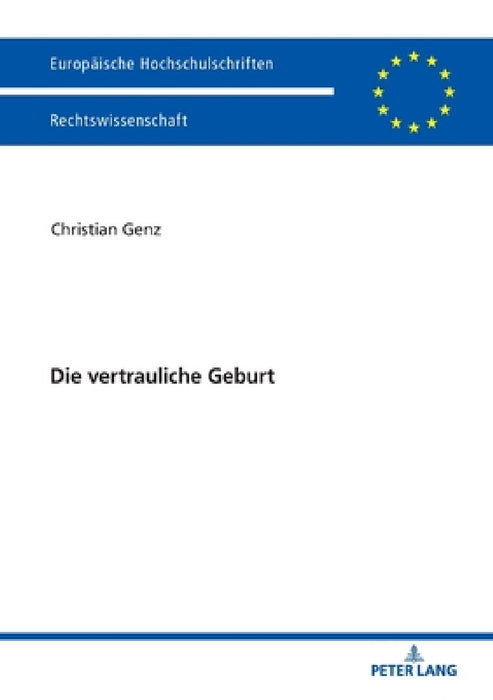 Die Vertrauliche Geburt by Christian Genz
