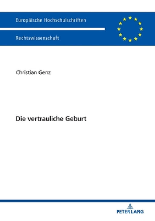 Die Vertrauliche Geburt by Christian Genz