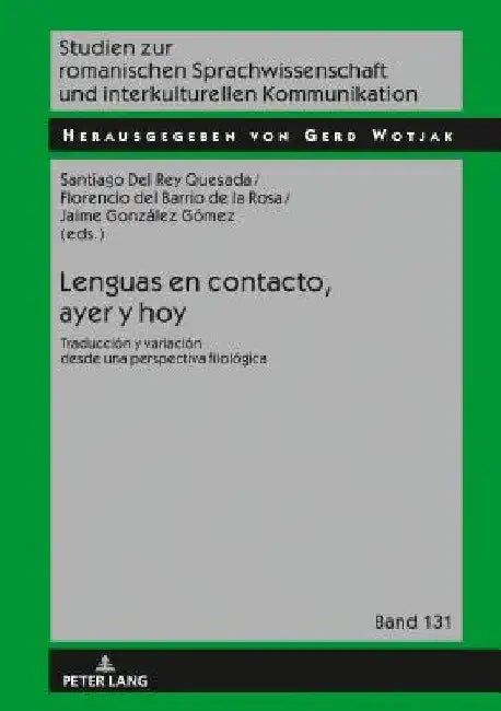 Lenguas en contacto, ayer y hoy: Traducción y variación desde una perspectiva filológica by Gerd Wotjak