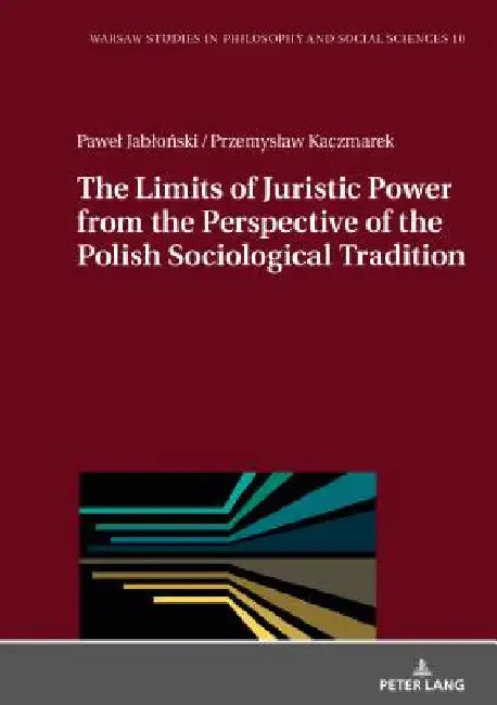 The Limits of Juristic Power from the Perspective of the Polish Sociological Tradition by Tadeusz Szawiel