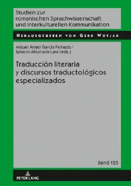 Traducción literaria y discursos traductológicos especializados by Wotjak, Gerd