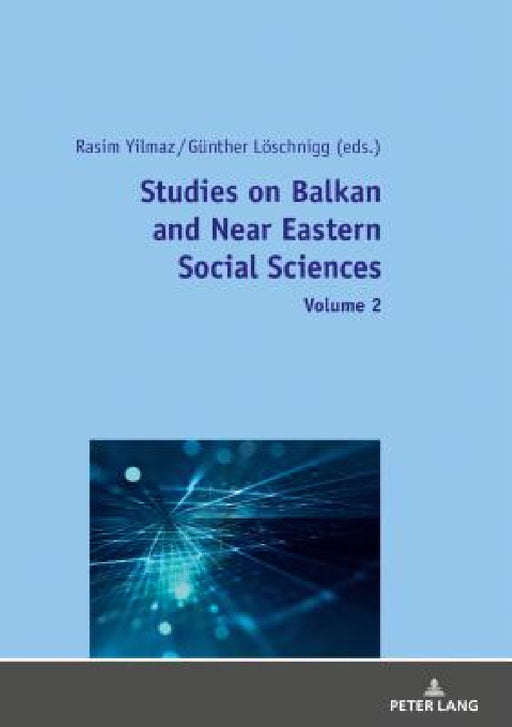 Studies on Balkan and Near Eastern Social Sciences - Volume 2 by Rasim Yilmaz, Günther Löschnigg