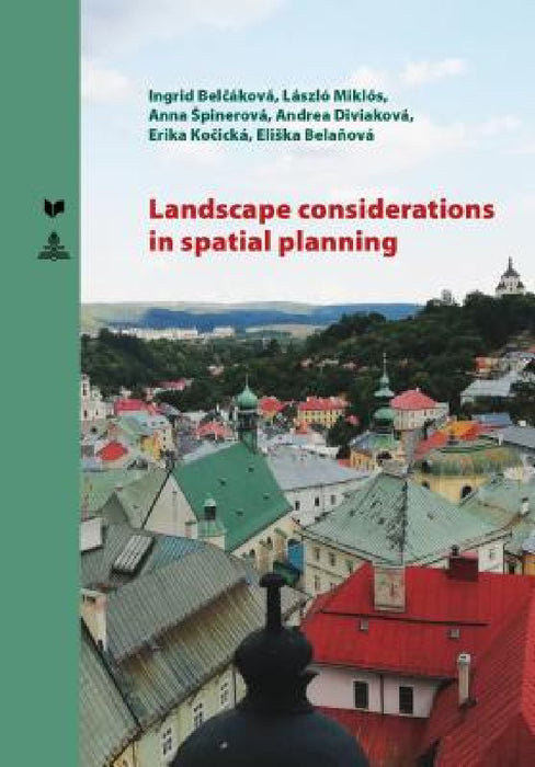 Landscape Considerations in Spatial Planning by Veda, Anna Spinerová, Ingrid Belčáková