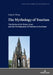 The Mythology of Tourism: The Works of Sir Walter Scott and the Development of Tourism in Scotland by Klaus Peter Müller, Lingwei Meng