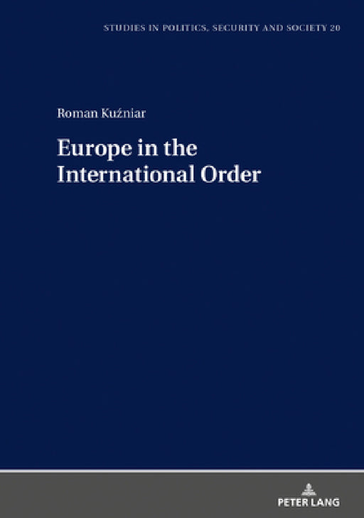 Europe in the International Order by Stanislaw Sulowski, Patrick Trompiz, Roman Kuźniar