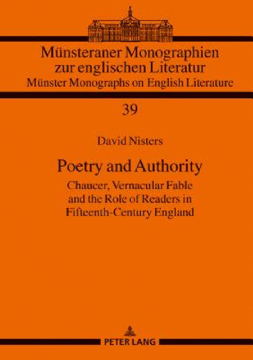 Poetry and Authority: Chaucer, Vernacular Fable and the Role of Readers in Fifteenth-Century England by Hermann Josef Real, David Nisters
