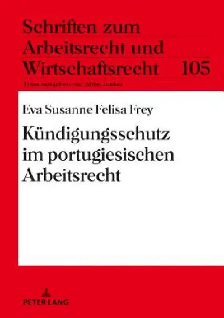 Kuendigungsschutz im portugiesischen Arbeitsrecht by Abbo Junker