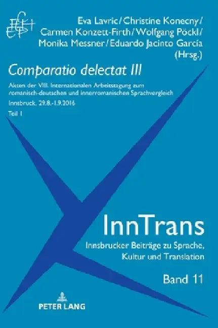 Comparatio delectat III, Teil 1: Akten der VIII. Internationalen Arbeitstagung zum romanisch-deutschen und innerromanischen Sprachvergleich. 2 Teile by Eva Lavric