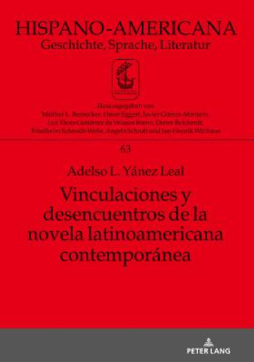 Vinculaciones Y Desencuentros de la Novela Latinoamericana Contemporánea by Javier Gómez Montero, Adelso L. Yánez Leal
