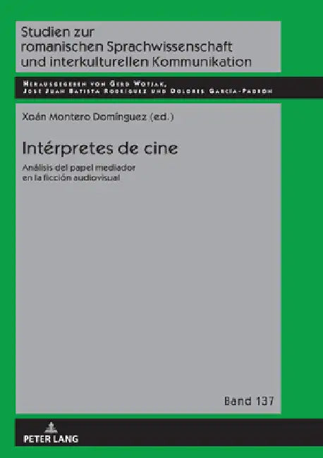 Intérpretes de cine: Análisis del papel mediador en la ficción audiovisual by Gerd Wotjak