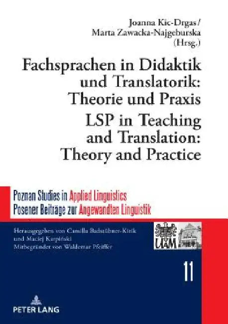 Fachsprachen in Didaktik Und Translatorik: Theorie Und PRAXIS / Lsp in Teaching and Translation: Theory and Practice by Camilla Badstübner-Kizik