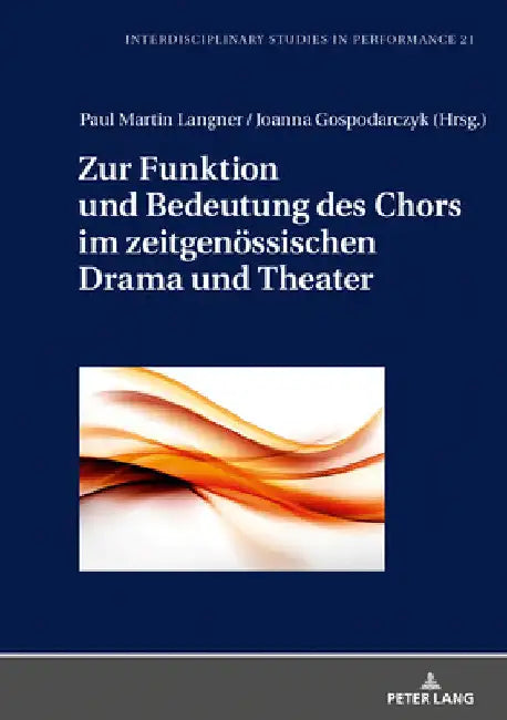 Zur Funktion Und Bedeutung Des Chors Im Zeitgenoessischen Drama Und Theater by Miroslaw Kocur