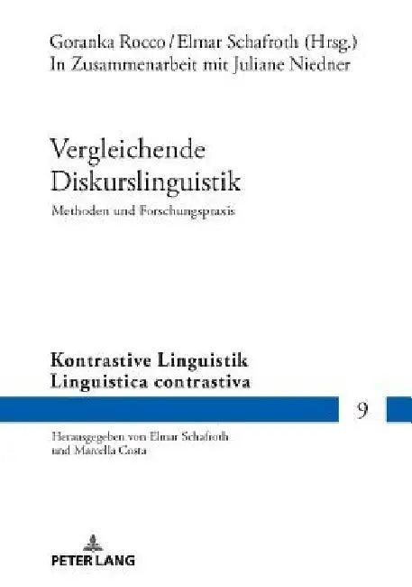 Vergleichende Diskurslinguistik. Methoden und Forschungspraxis: In Zusammenarbeit mit Juliane Niedner by Elmar Schafroth