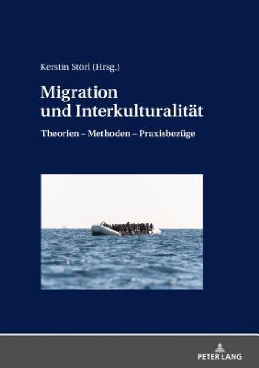Migration und Interkulturalitaet: Theorien - Methoden - Praxisbezuege by Kerstin Störl
