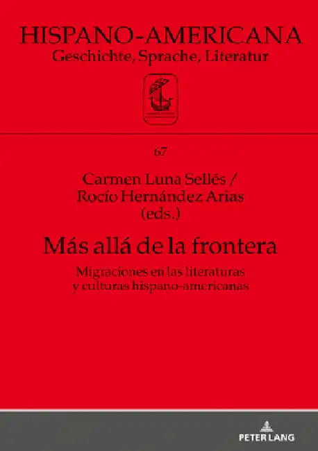 Más Allá de la Frontera: Migraciones En Las Literaturas Y Culturas Hispano-Americanas by Jan-Henrik Witthaus