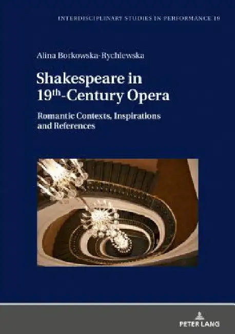 Shakespeare in 19th-Century Opera by Miroslaw Kocur