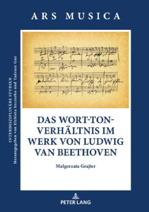Das Wort-Ton-Verhaeltnis im Werk von Ludwig van Beethoven by Elzbieta Szczurko, Malgorzata Grajter