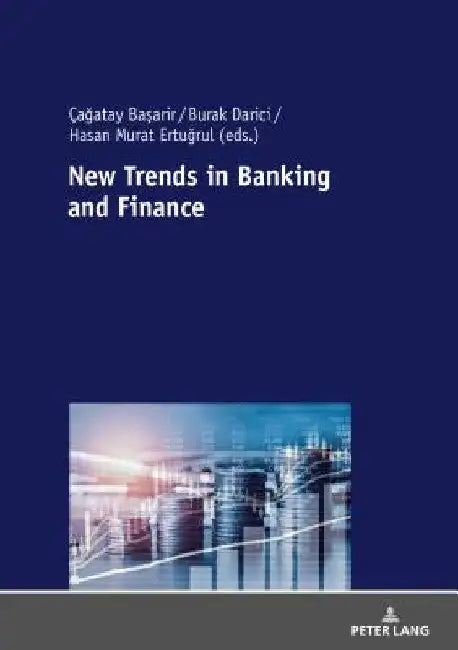 New Trends in Banking and Finance by Çağatay Başarir