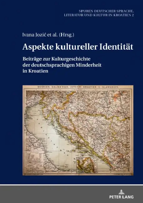 Aspekte Kultureller Identitaet: Beitraege Zur Kulturgeschichte Der Deutschsprachigen Minderheit in Kroatien by Thomas Möbius, Thomas Möbius, Ivana Jozic