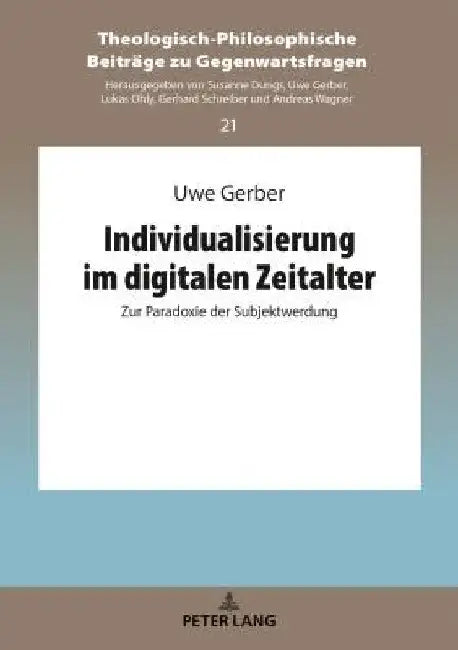 Individualisierung im digitalen Zeitalter: Zur Paradoxie der Subjektwerdung by Uwe Gerber