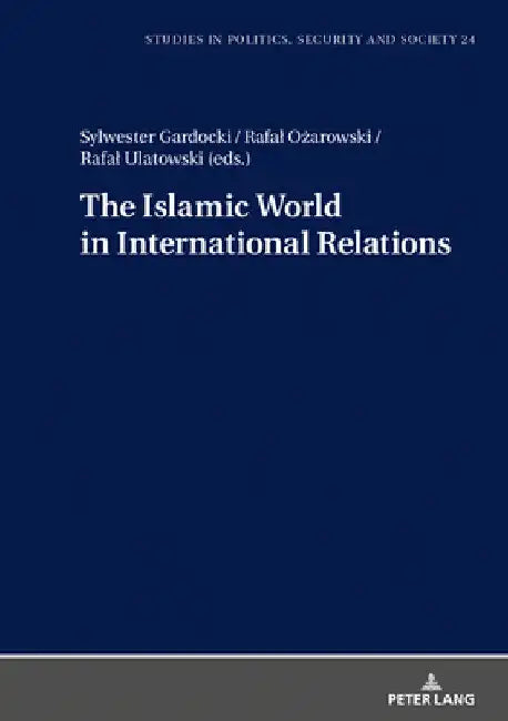The Islamic World in International Relations by Stanislaw Sulowski