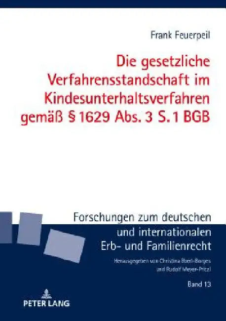 Die Gesetzliche Verfahrensstandschaft Im Kindesunterhaltsverfahren Gemaeß § 1629 Abs. 3 S. 1 BGB by Christina Eberl-Borges