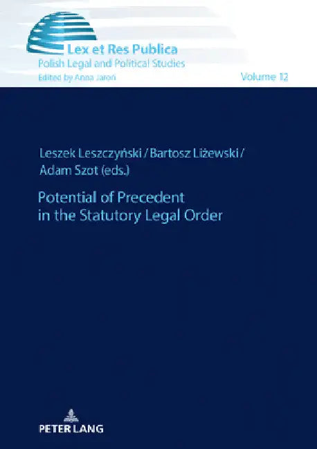 Potential of Precedent in the Statutory Legal Order by Anna Jaroń