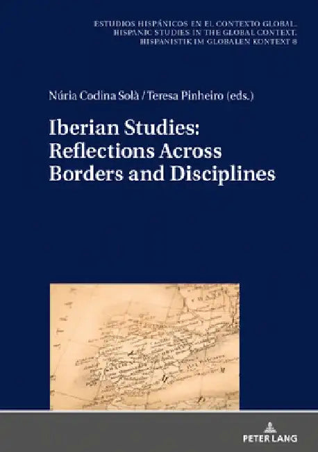 Iberian Studies: Reflections Across Borders and Disciplines by Ulrich Winter