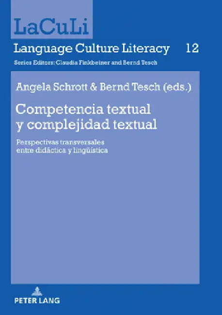 Competencia textual y complejidad textual: Perspectivas transversales entre didáctica y lingueística by Bernd Tesch