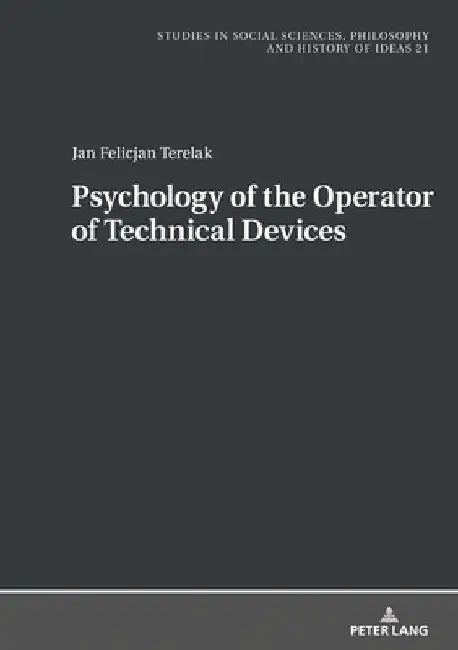 Psychology of the Operator of Technical Devices by Boguslaw Paź
