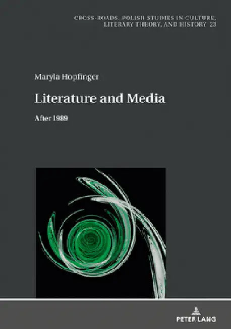 Literature and Media: After 1989 by Ryszard Nycz