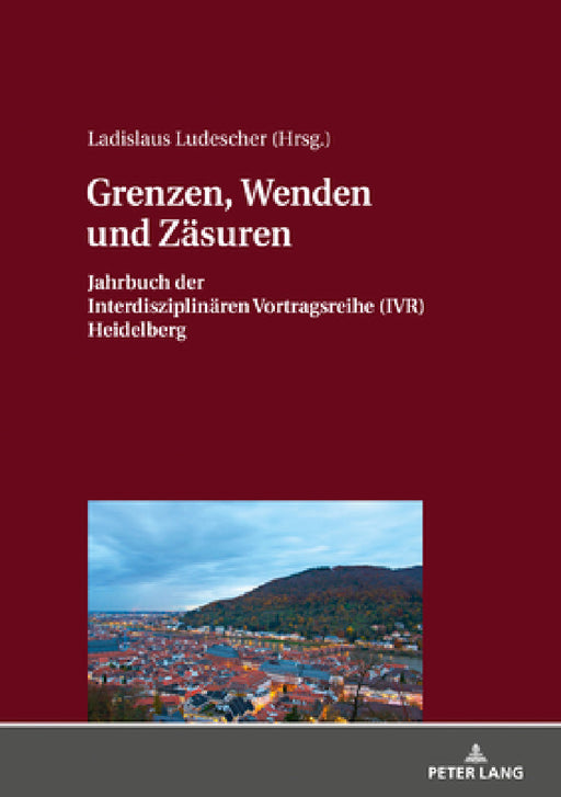 Grenzen, Wenden und Zaesuren by Ladislaus Ludescher