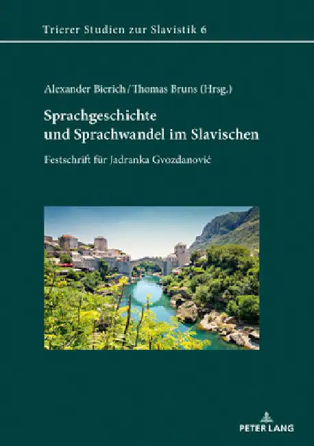 Sprachgeschichte und Sprachwandel im Slavischen: Festschrift fuer Jadranka Gvozdanovic by Alexander Bierich