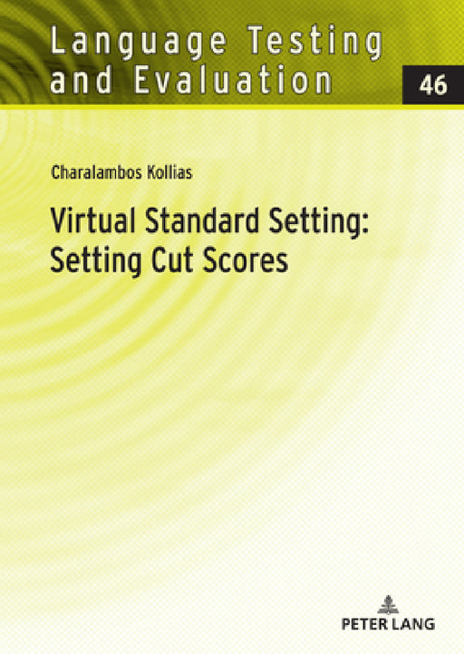 Virtual Standard Setting: Setting Cut Scores by Claudia Harsch, Charalambos Kollias