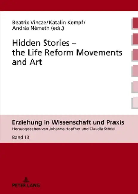 Hidden Stories - The Life Reform Movements and Art by Johanna Hopfner