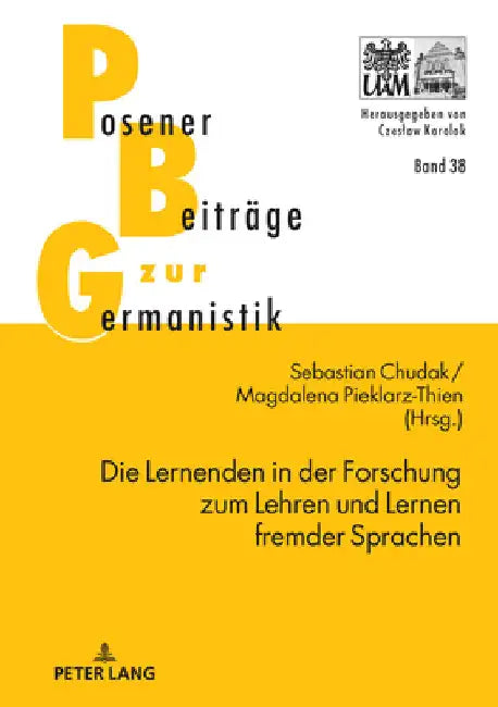 Die Lernenden in Der Forschung Zum Lehren Und Lernen Fremder Sprachen by Czeslaw Karolak