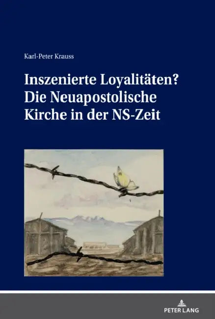 Inszenierte Loyalitaeten?: Die Neuapostolische Kirche in Der Ns-Zeit by Karl-Peter Krauss
