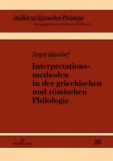 Interpretationsmethoden in der griechischen und roemischen Philologie by Michael Albrecht