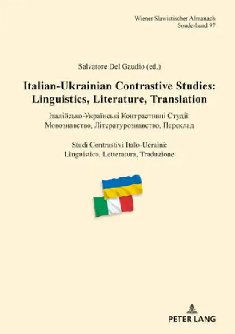 Italian-Ukrainian Contrastive Studies: Linguistics, Literature, Translation - Італійсько-& by Tilmann Reuther