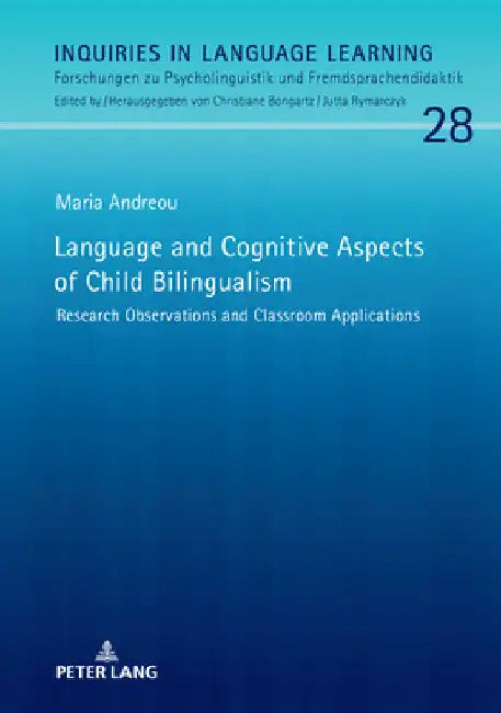 Language and Cognitive Aspects of Child Bilingualism: Research Observations and Classroom Applications by Christiane Bongartz