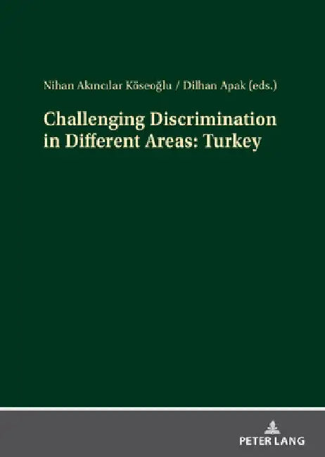 Challenging Discrimination in Different Areas: Turkey by Nihan Akıncılar Köseoğlu