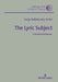 The Lyric Subject: A Reconceptualization by Wojciech H. Kalaga