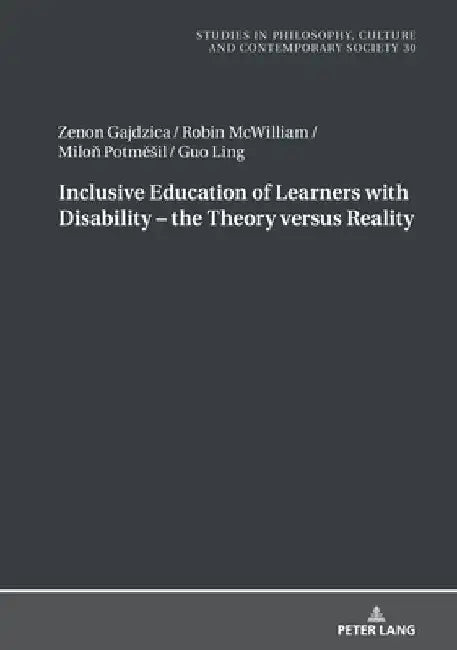 Inclusive Education of Learners with Disability - The Theory Versus Reality by Boguslaw Paź